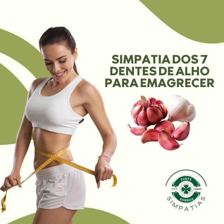 Simpatia dos 7 Dentes de Alho para Emagrecer