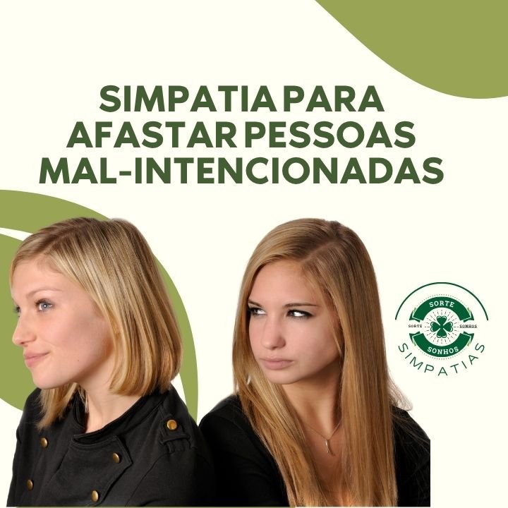 Simpatia Para Afastar Pessoas Mal-Intencionadas